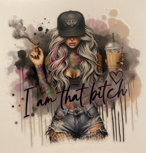 I'M THAT BXTCH